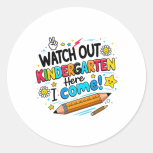 Here I Come Back To School Funny Watch Out Kinderg Classic Round Sticker