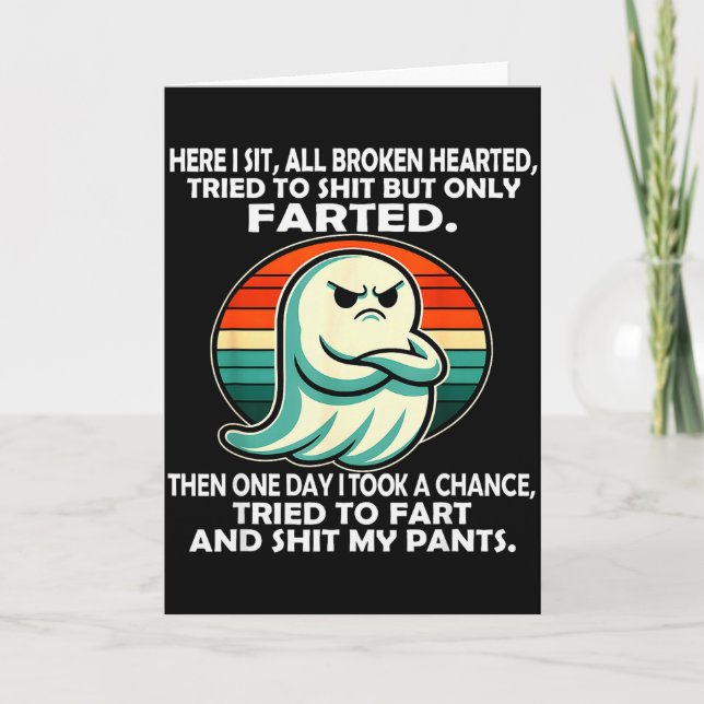 Here I Sit All Broken Hearted Tried To But Only Fa Card (Front)