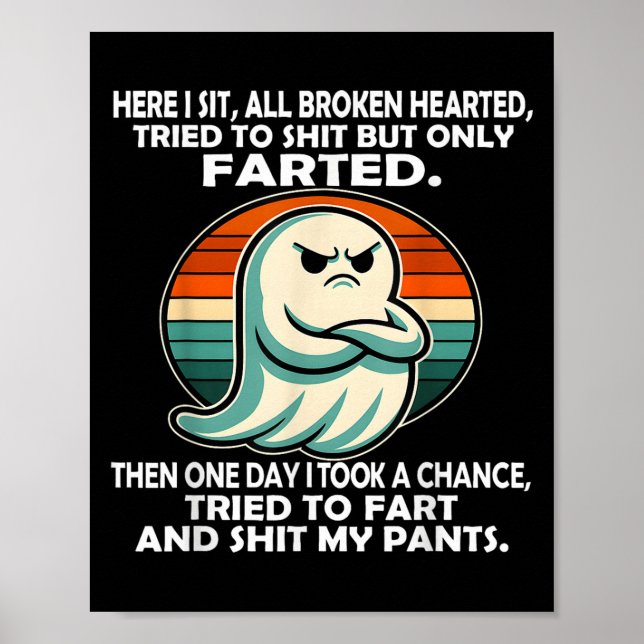 Here I Sit All Broken Hearted Tried To But Only Fa Poster (Front)