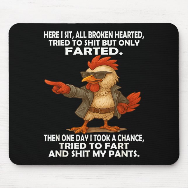 Here I Sit Broken Hearted Tried To But Only Farted Mouse Mat (Front)