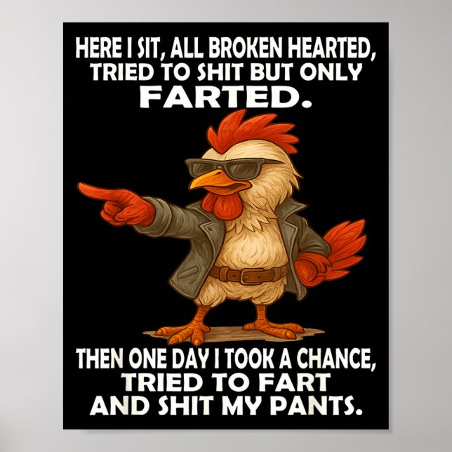 Here I Sit Broken Hearted Tried To But Only Farted Poster (Front)
