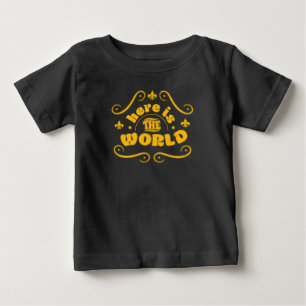 Here is the world baby T-Shirt