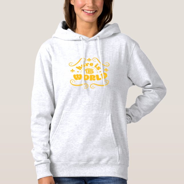 Here is the world hoodie (Front)