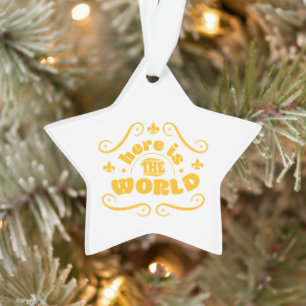 Here is the world ornament