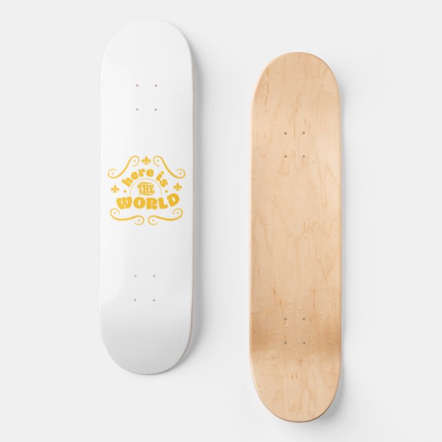 Here is the world skateboard (Front)