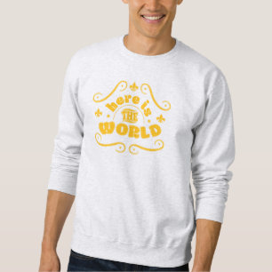 Here is the world sweatshirt