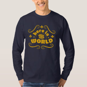 Here is the world T-Shirt