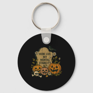 Here Lies My Mental Stability1 Key Ring