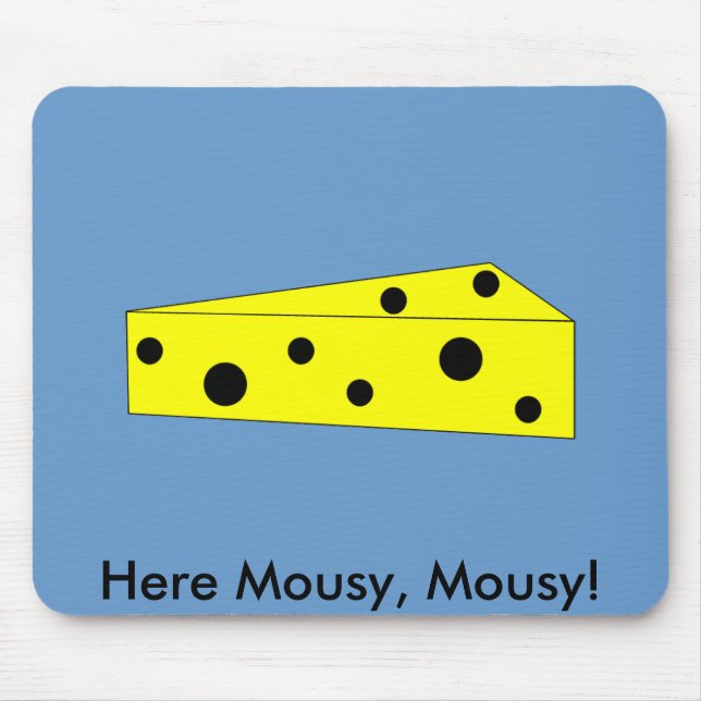 Here Mousy, Mousy! Mouse Mat (Front)