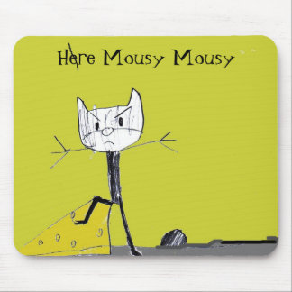 Here Mousy Mousy mousepad