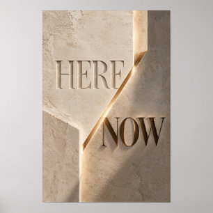 Here Now Elegant Neutral Abstract Typography Wall Poster
