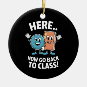 Here Now Go Back To Class School Nurse Medical Pro Ceramic Tree Decoration