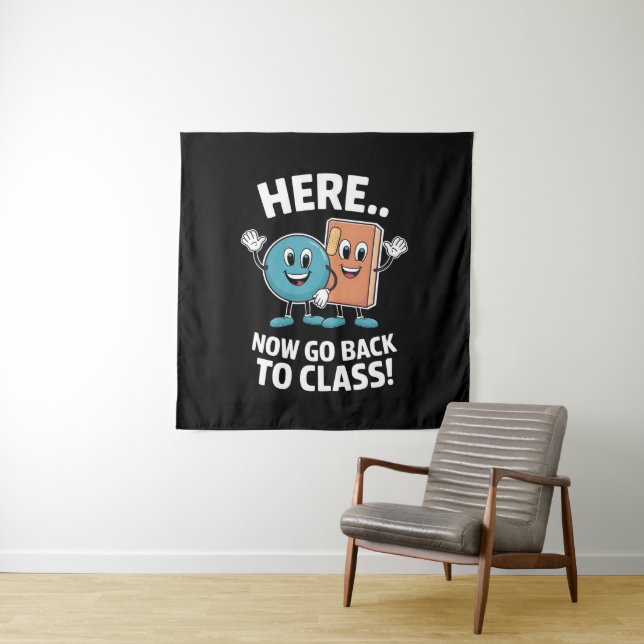 Here Now Go Back To Class School Nurse Medical Pro Tapestry (In Situ)