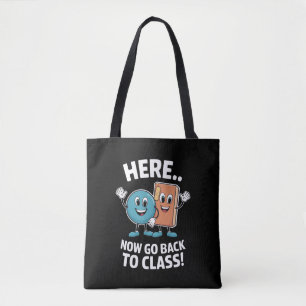 Here Now Go Back To Class School Nurse Medical Pro Tote Bag