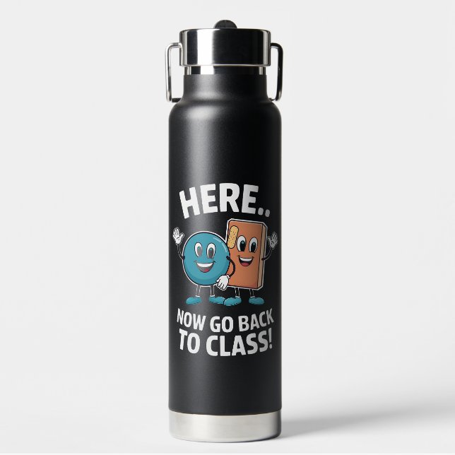 Here Now Go Back To Class School Nurse Medical Pro Water Bottle (Front)