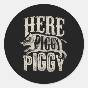 Here Piggy Piggy  Boar Hunting Vintage Pig Hog Hun Classic Round Sticker