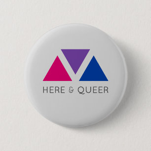 Here & Queer (Bisexual Pride) 6 Cm Round Badge