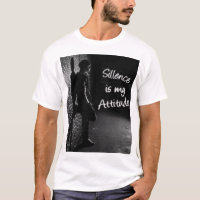 Here’s a suggestion for a "Silence is My Attitude"