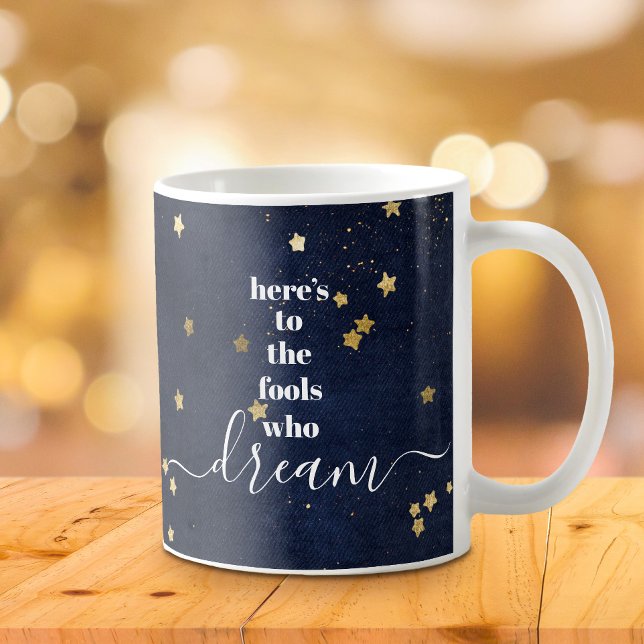 Here’s to Fools Who Dream Gold Stars Navy Chic Coffee Mug (Creator Uploaded)