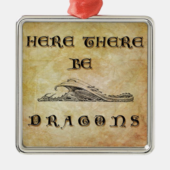 Here There Be Dragons Metal Tree Decoration (Front)