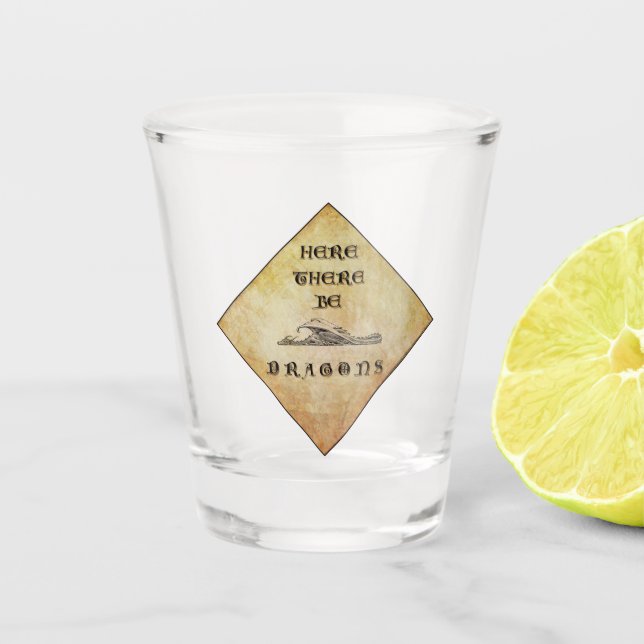 Here There Be Dragons Shot Glass (Front)