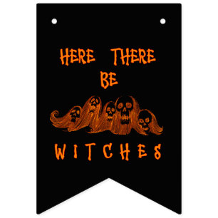 Here There Be Witches Bunting