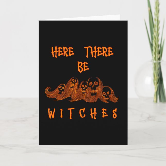 Here There Be Witches Halloween Card (Front)