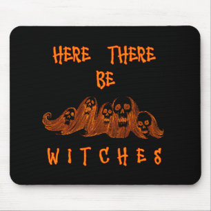 Here There Be Witches Mouse Mat