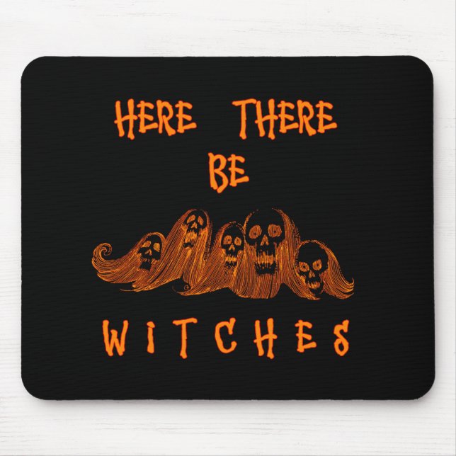 Here There Be Witches Mouse Mat (Front)