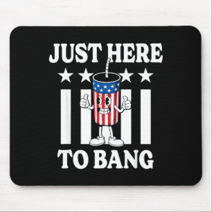 Here to bang funny patriotic 4th of july firework mouse mat