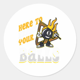 Here To Break Your Billiard Player Snooker Pool 8  Classic Round Sticker