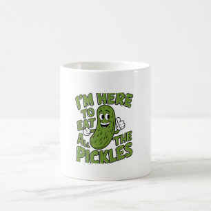 Here to Eat All the Pickles Coffee Mug