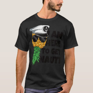 Here To Get Nauti Swinger Upside Down Pineapple Cr T-Shirt