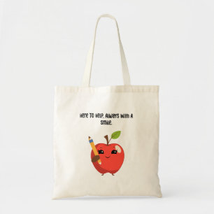 Here To Help Always With A Smile Educator Tote Bag