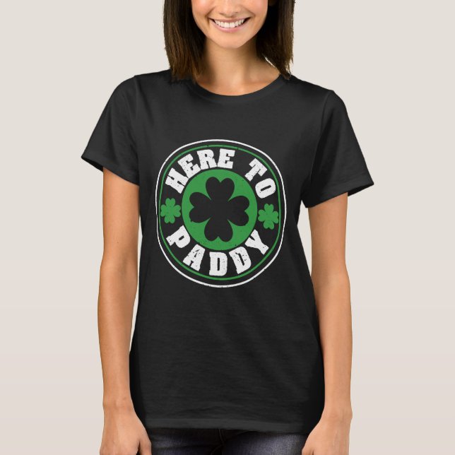 Here To Paddy  C Stamp St Patrick's Day Irish T-Shirt (Front)