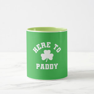 Here to Paddy Funny St Patrick's Day Shamrock  Mug