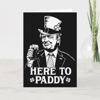 Here To Paddy Trump St Patrick's Day Lucky Shamroc Card