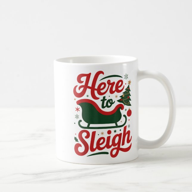 Here To Sleigh Funny Xmas Funny Slay Christmas Pun Coffee Mug (Right)