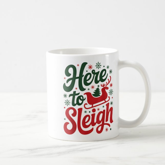 Here To Sleigh Funny Xmas Funny Slay Christmas Pun Coffee Mug (Right)