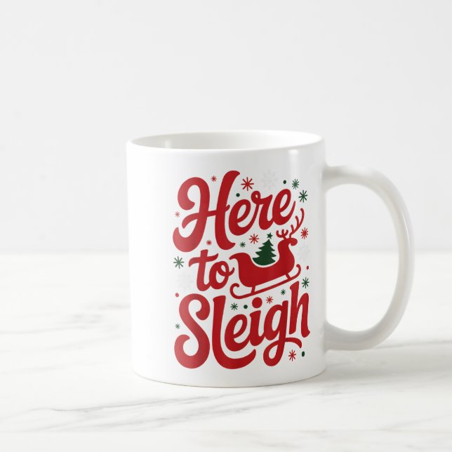 Here To Sleigh Funny Xmas Funny Slay Christmas Pun Coffee Mug (Right)