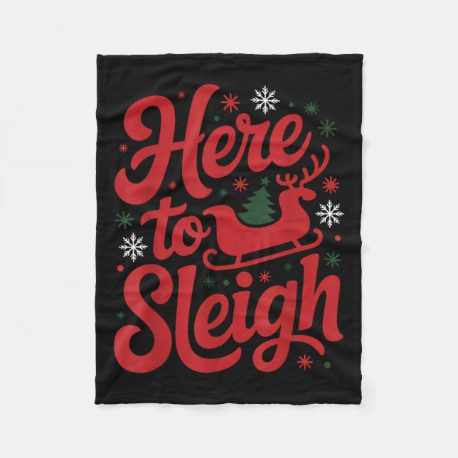 Here To Sleigh Funny Xmas Funny Slay Christmas Pun Fleece Blanket (Front)
