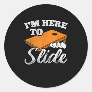 Here To Slide Bag Bean Cornhole Classic Round Sticker