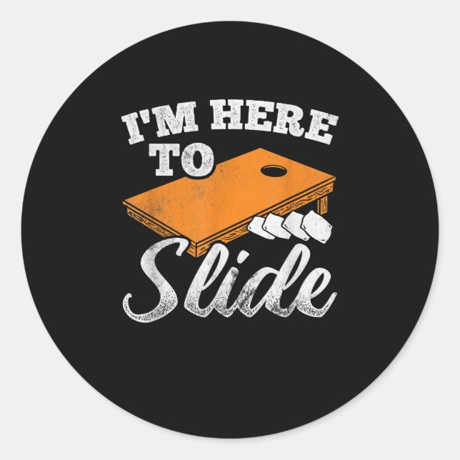Here To Slide Bag Bean Cornhole Classic Round Sticker (Front)