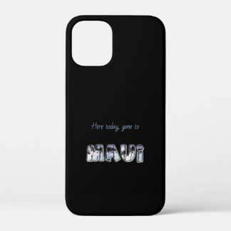 Here today, gone to Maui Case-Mate iPhone Case