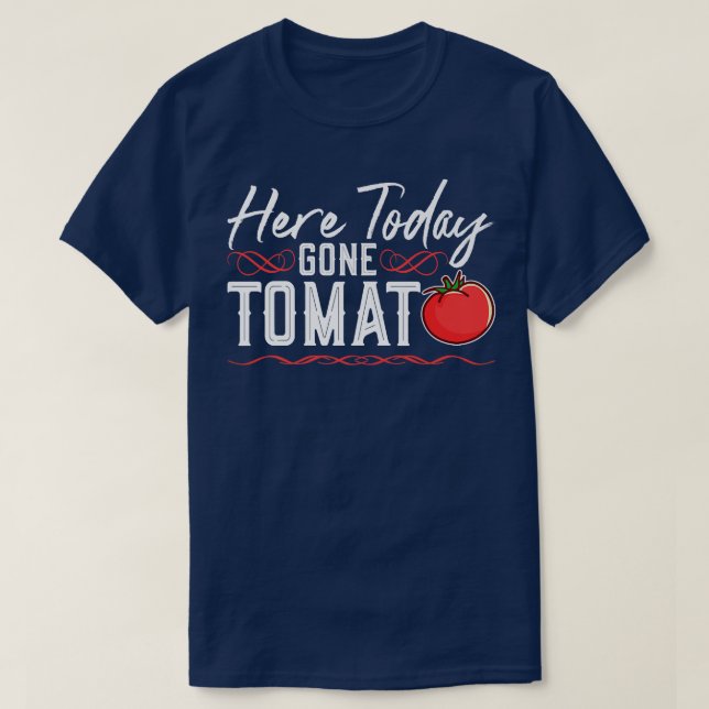 Here Today Gone Tomato, Vegan Punk Vegetarian  T-Shirt (Design Front)
