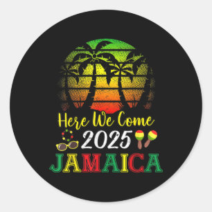 Here We Come Jamaica 2025 Girls Trip Family Summer Classic Round Sticker