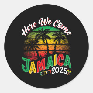 Here We Come Jamaica 2025 Girls Trip Family Summer Classic Round Sticker