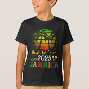 Here We Come Jamaica 2025 Girls Trip Family Summer T-Shirt
