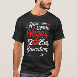 Here We Come Vegas Baecation 2025 Couples Honeymoo T-Shirt