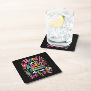 Here We Go Again Funny First Day of School Square Paper Coaster